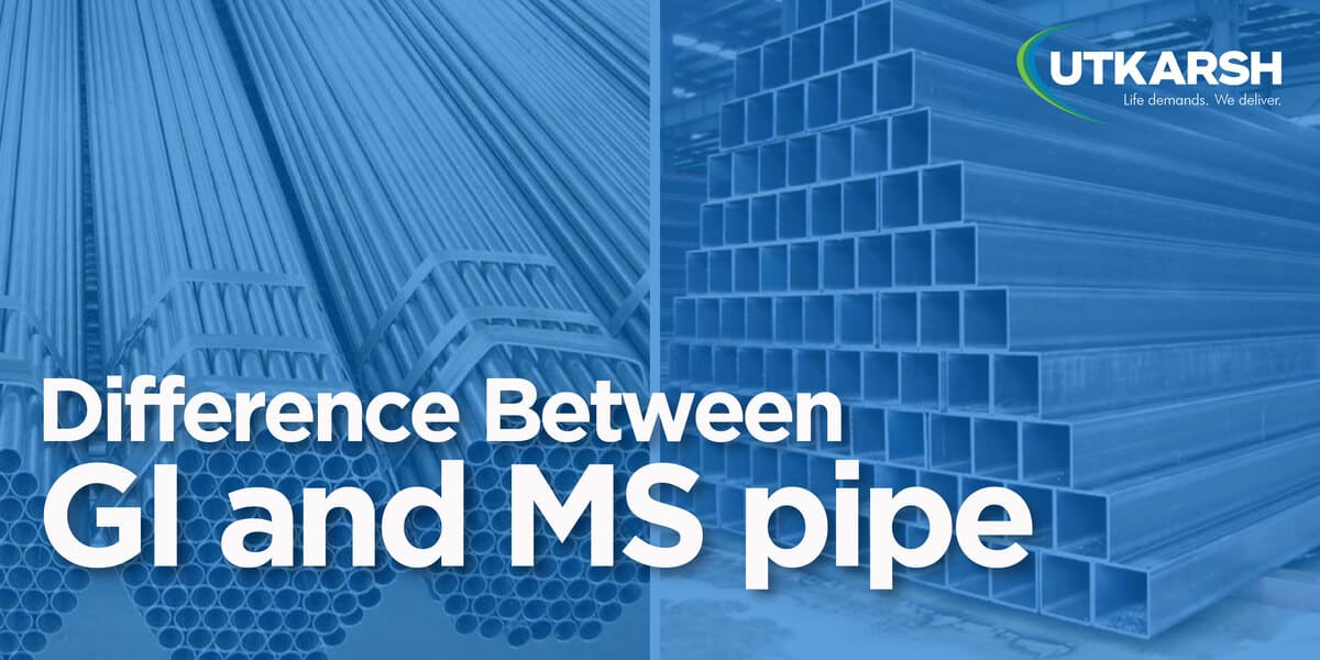 Difference Between GI And MS Pipe