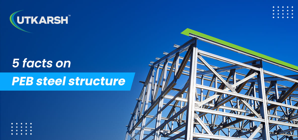 5 facts on PEB steel structure