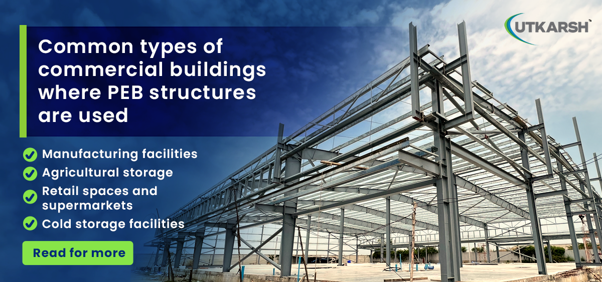 Common types of commercial buildings where PEB structures are used 